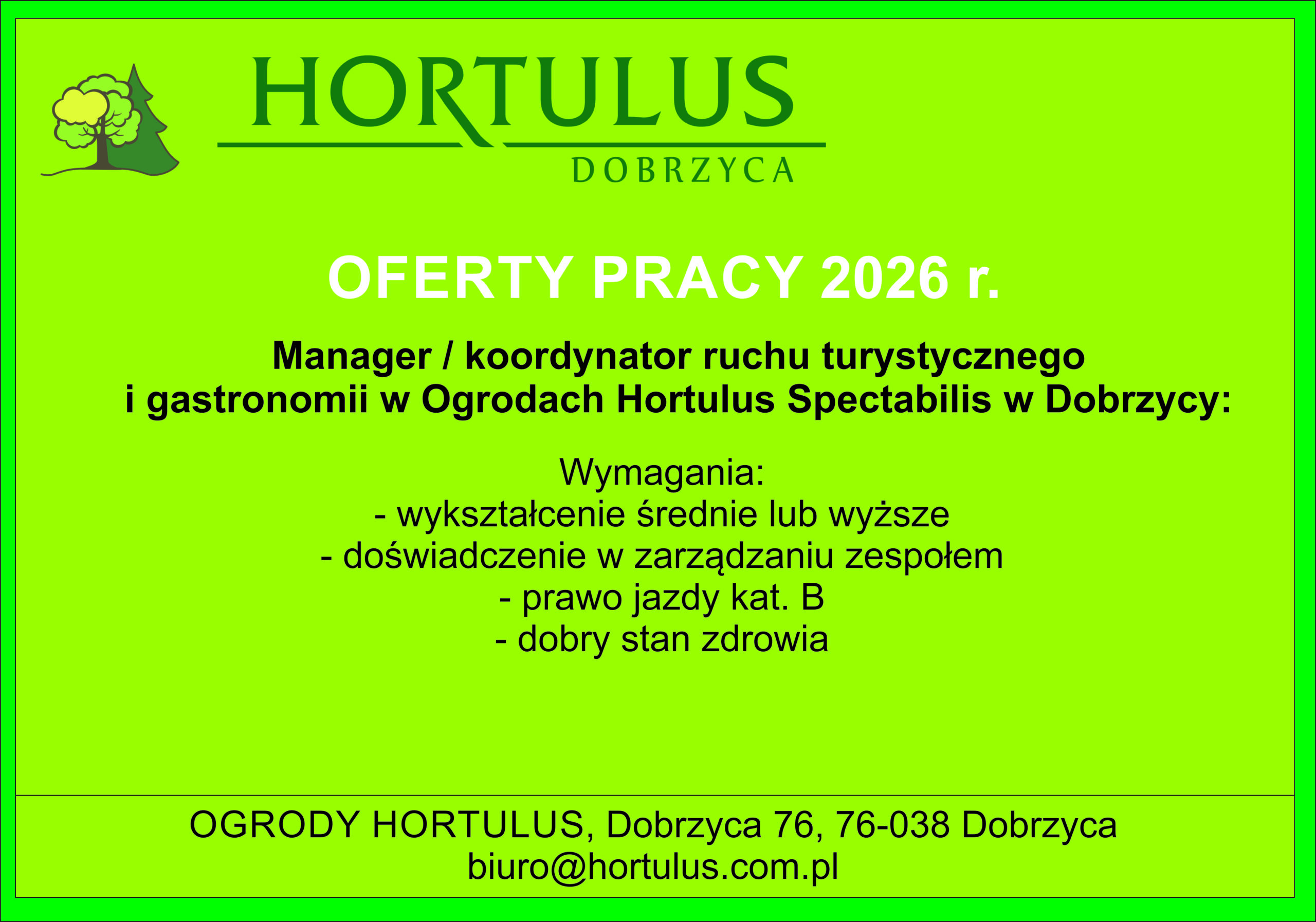 Dołącz do zespołu Ogrodów Hortulus Spectabilis jako Manager i Koordynator Ruchu Turystycznego i Gastronomii. Twórz niezapomniane doświadczenia dla gości w malowniczym ogrodzie.